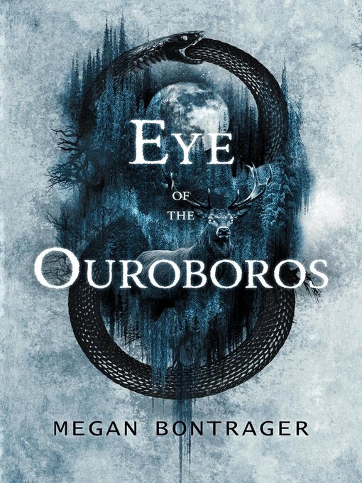 Title details for Eye of the Ouroboros by Megan Bontrager - Available